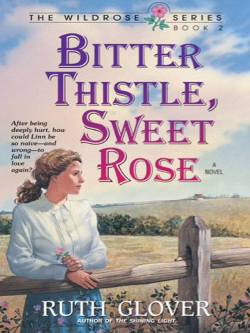 Title details for Bitter Thistle, Sweet Rose by Ruth Glover - Available